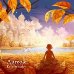 Aureole : Reincarnation