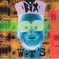 Bix : Wor's