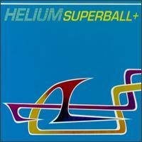 Helium : Superball+