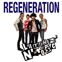 Laughin' Nose : Regeneration
