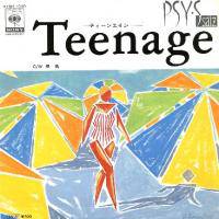 Psy-S : Teenage