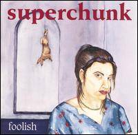 Superchunk : Foolish