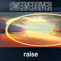 Swervedriver : Raise